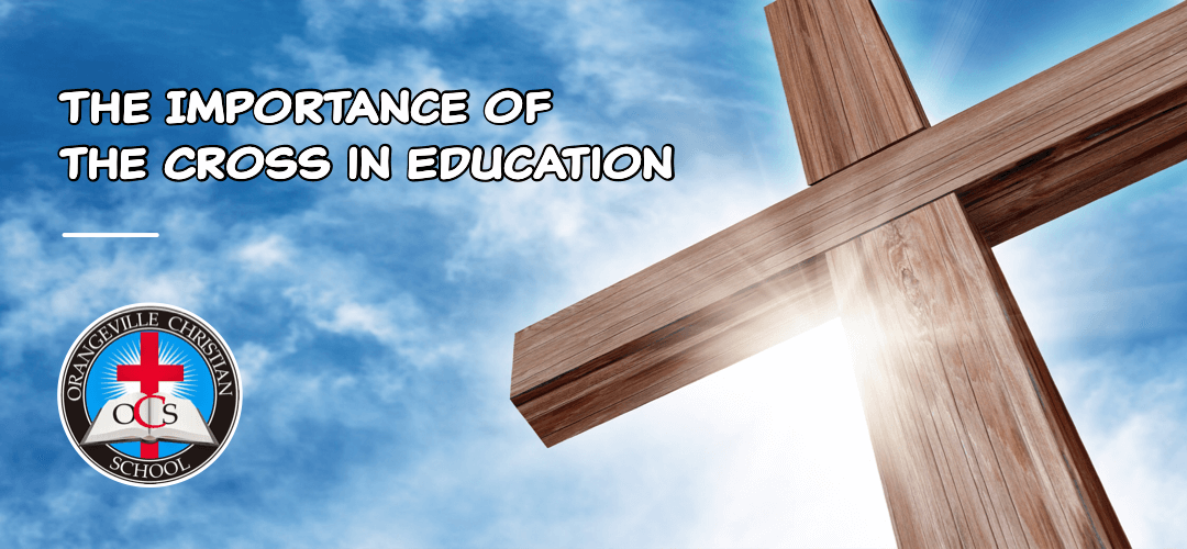 The Importance of the Cross in Education